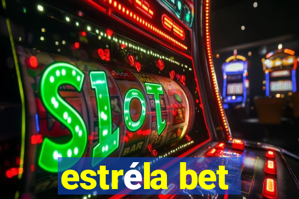 estréla bet