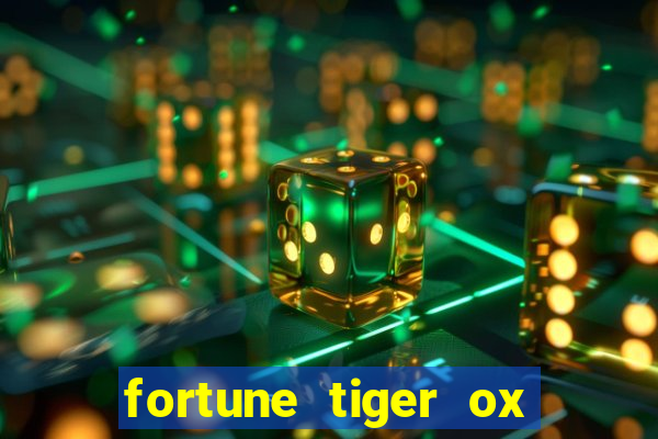 fortune tiger ox demo grátis