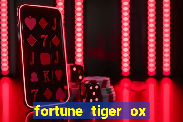 fortune tiger ox demo grátis