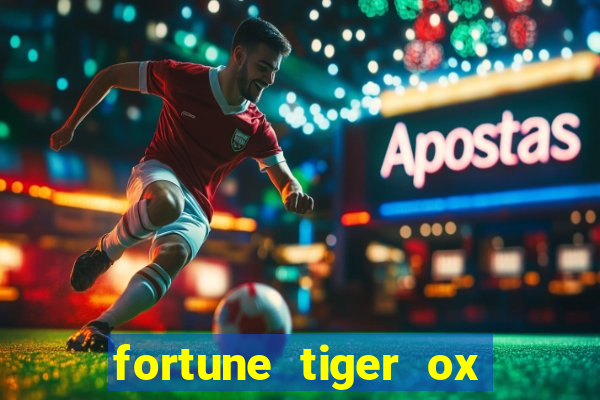 fortune tiger ox demo grátis