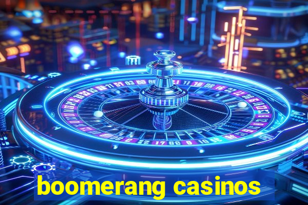 boomerang casinos