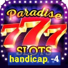 handicap -4