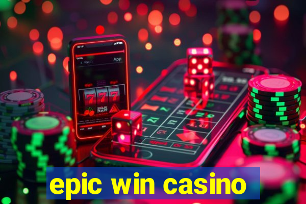 epic win casino