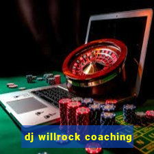 dj willrock coaching