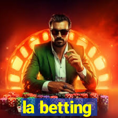 la betting