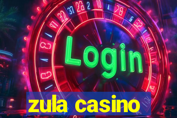 zula casino