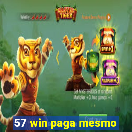 57 win paga mesmo