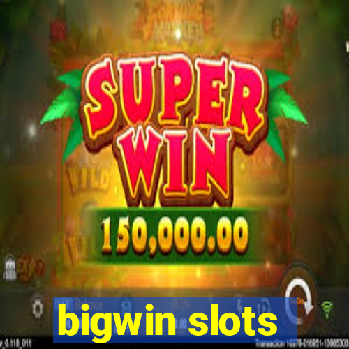 bigwin slots