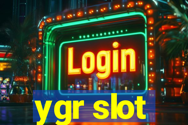 ygr slot