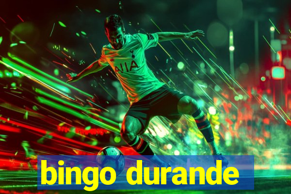 bingo durande