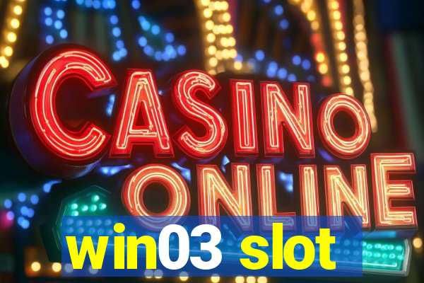 win03 slot