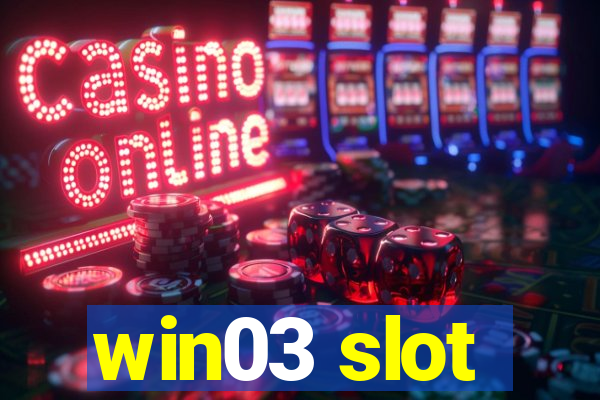 win03 slot