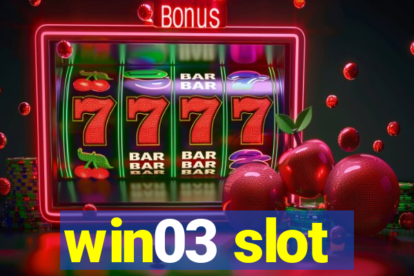 win03 slot