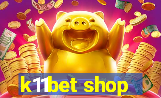 k11bet shop