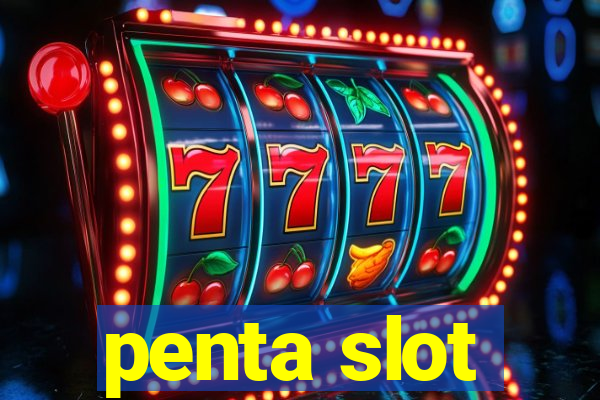 penta slot