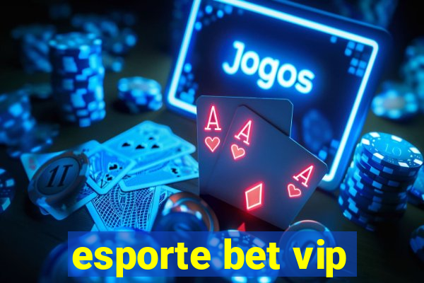 esporte bet vip