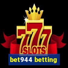 bet944 betting