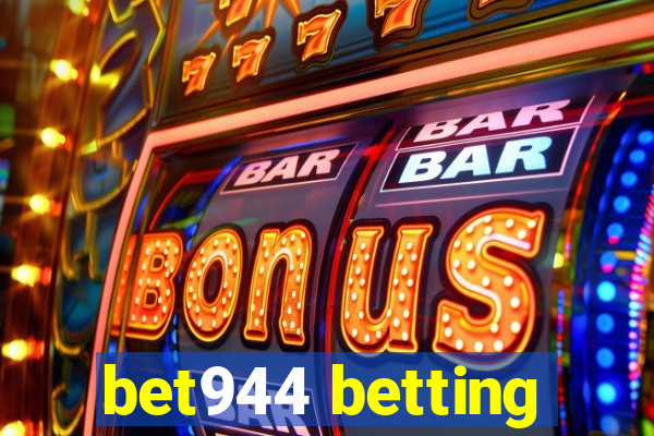 bet944 betting