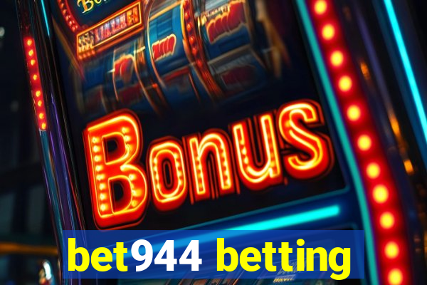 bet944 betting