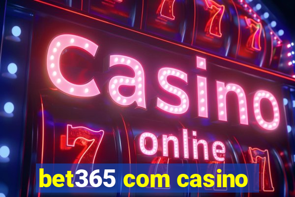 bet365 com casino