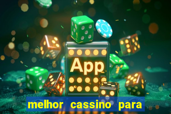 melhor cassino para jogar fortune tiger