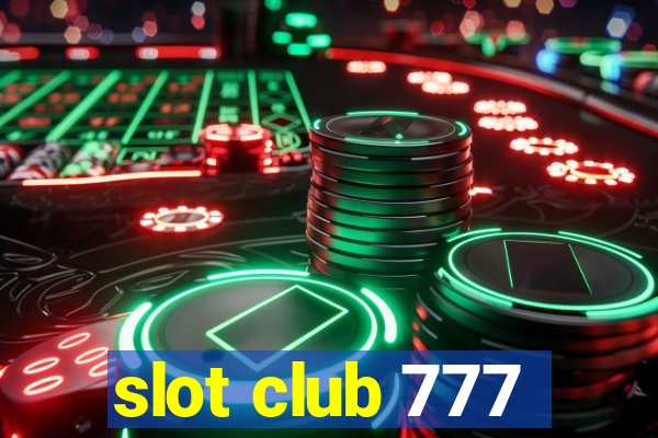 slot club 777