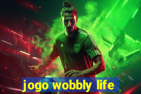 jogo wobbly life