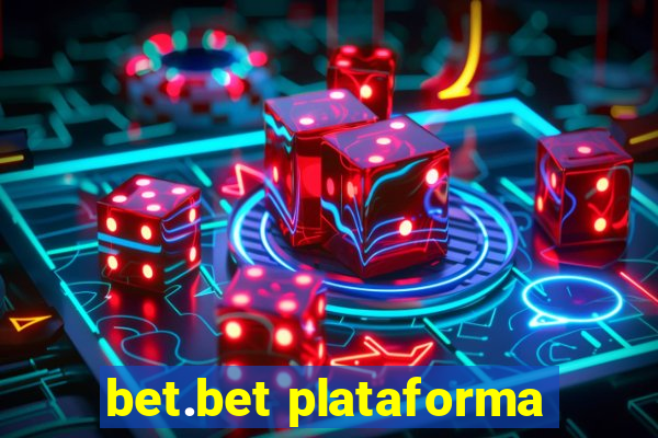 bet.bet plataforma