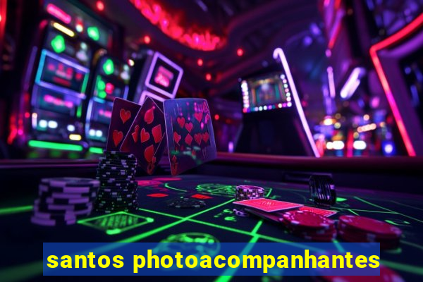 santos photoacompanhantes