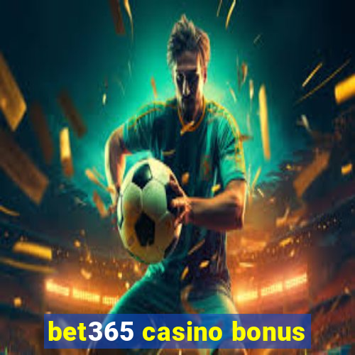 bet365 casino bonus