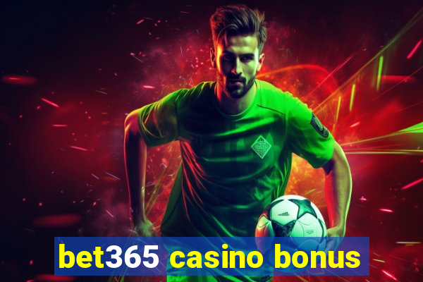 bet365 casino bonus