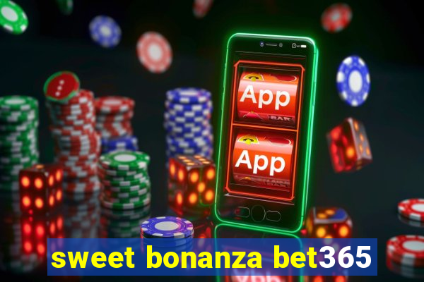 sweet bonanza bet365