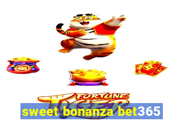 sweet bonanza bet365