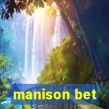 manison bet