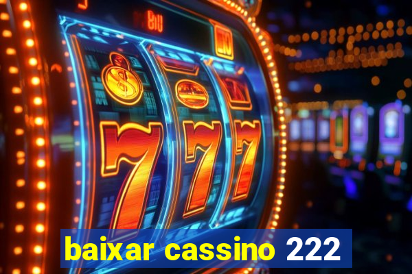 baixar cassino 222