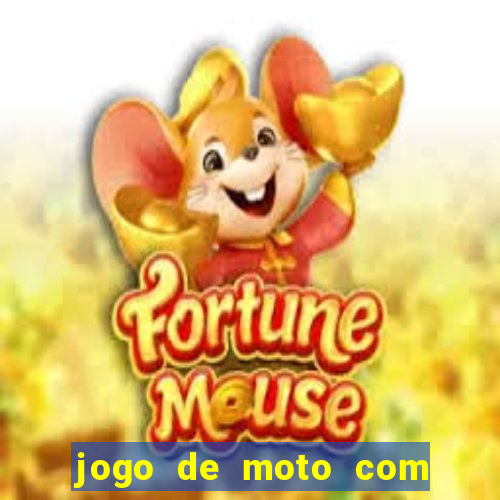 jogo de moto com dinheiro infinito