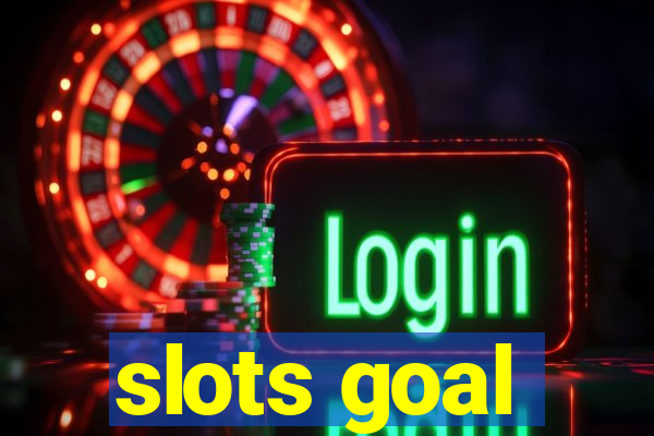 slots goal