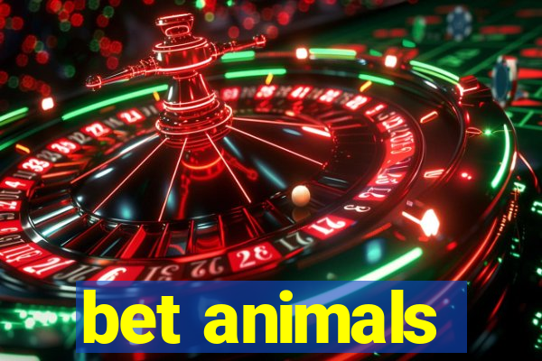 bet animals