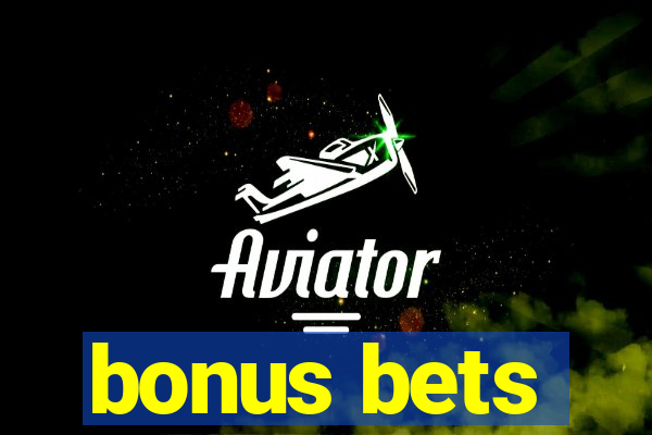 bonus bets