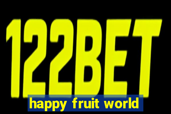 happy fruit world