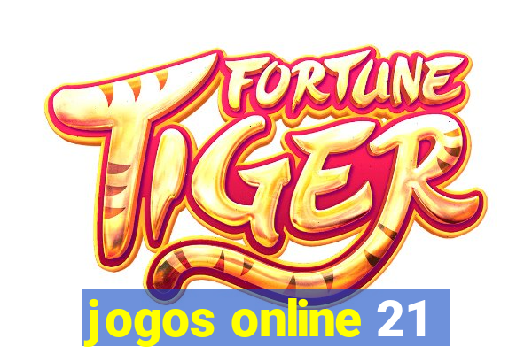 jogos online 21