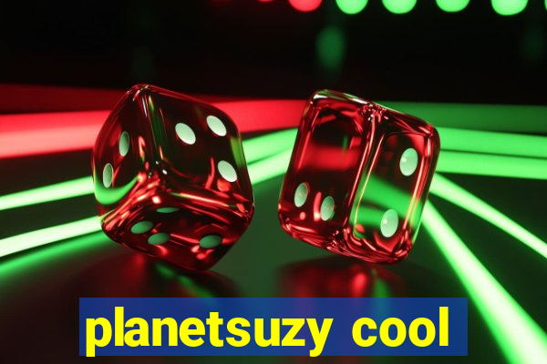 planetsuzy cool