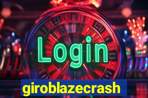 giroblazecrash