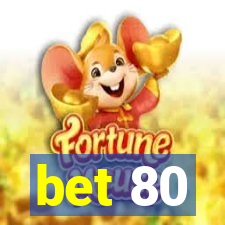 bet 80