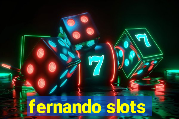 fernando slots