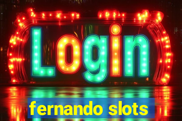 fernando slots