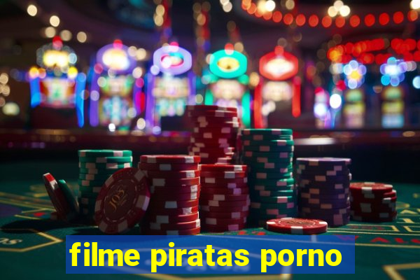 filme piratas porno