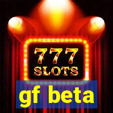 gf beta