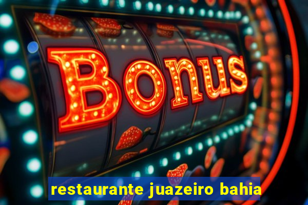 restaurante juazeiro bahia