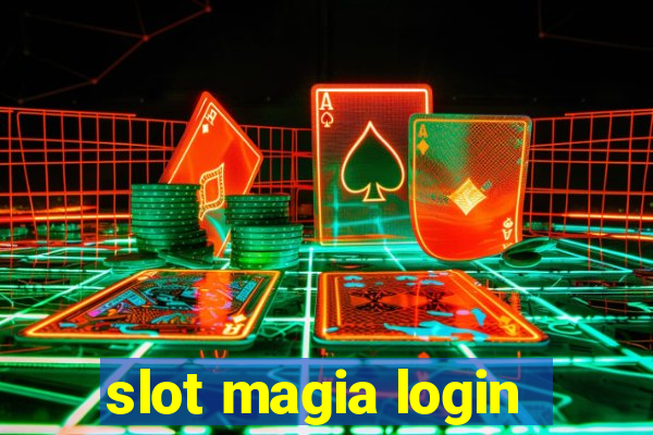 slot magia login